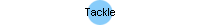 Tackle